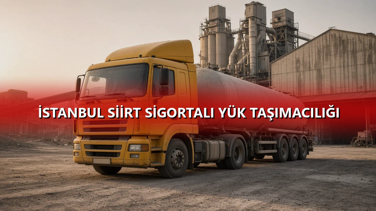 İstanbul Siirt Sigortalı Yük Taşımacılığı